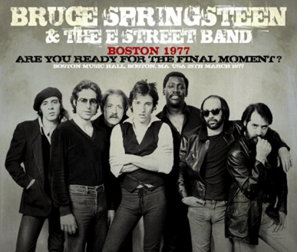 画像1: BRUCE SPRINGSTEEN & THE E STREET BAND - BOSTON 1977: ARE YOU READY FOR THE FINAL MOMENT?(3CD) (1)