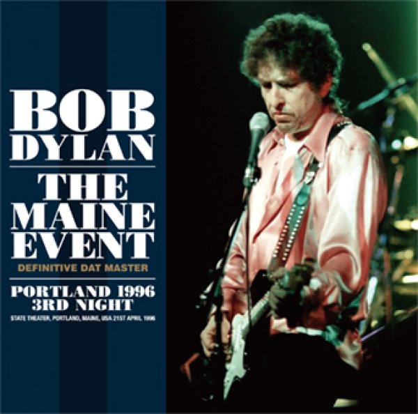 画像1: BOB DYLAN - THE MAINE EVENT: DEFINITIVE DAT MASTER; PORTLAND 1996 3RD NIGHT(2CD) (1)