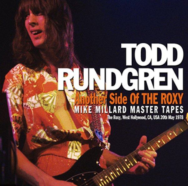 画像1: TODD RUNDGREN - ANOTHER SIDE OF THE ROXY: MIKE MILLARD MASTER TAPES (2CDR) (1)