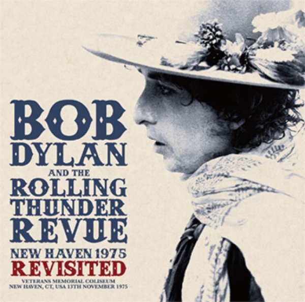 BOB DYLAN & THE ROLLING THUNDER REVUE - NEW HAVEN 1975 REVISITED(2CD)