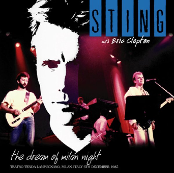 画像1: STING with ERIC CLAPTON - THE DREAM OF MILAN NIGHT (2CDR) (1)