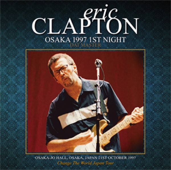 画像1: ERIC CLAPTON - OSAKA 1997 1ST NIGHT: DAT MASTER(2CD) (1)