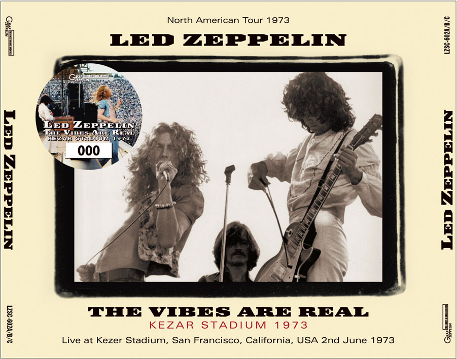 LED ZEPPELIN - THE VIBES ARE REAL : KEZAR STADIUM 1973 (3CD)